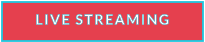 LIVE STREAMING