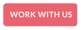 WORK WITH US