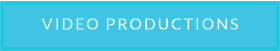VIDEO PRODUCTIONS