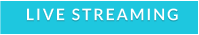 LIVE STREAMING