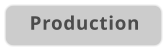 Production