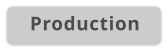 Production