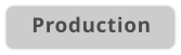 Production