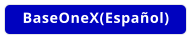 BaseOneX(Español)