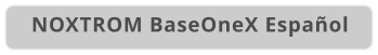 NOXTROM BaseOneX Español