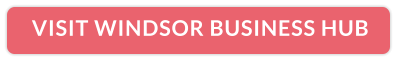 VISIT WINDSOR BUSINESS HUB