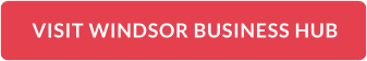 VISIT WINDSOR BUSINESS HUB