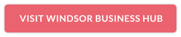 VISIT WINDSOR BUSINESS HUB